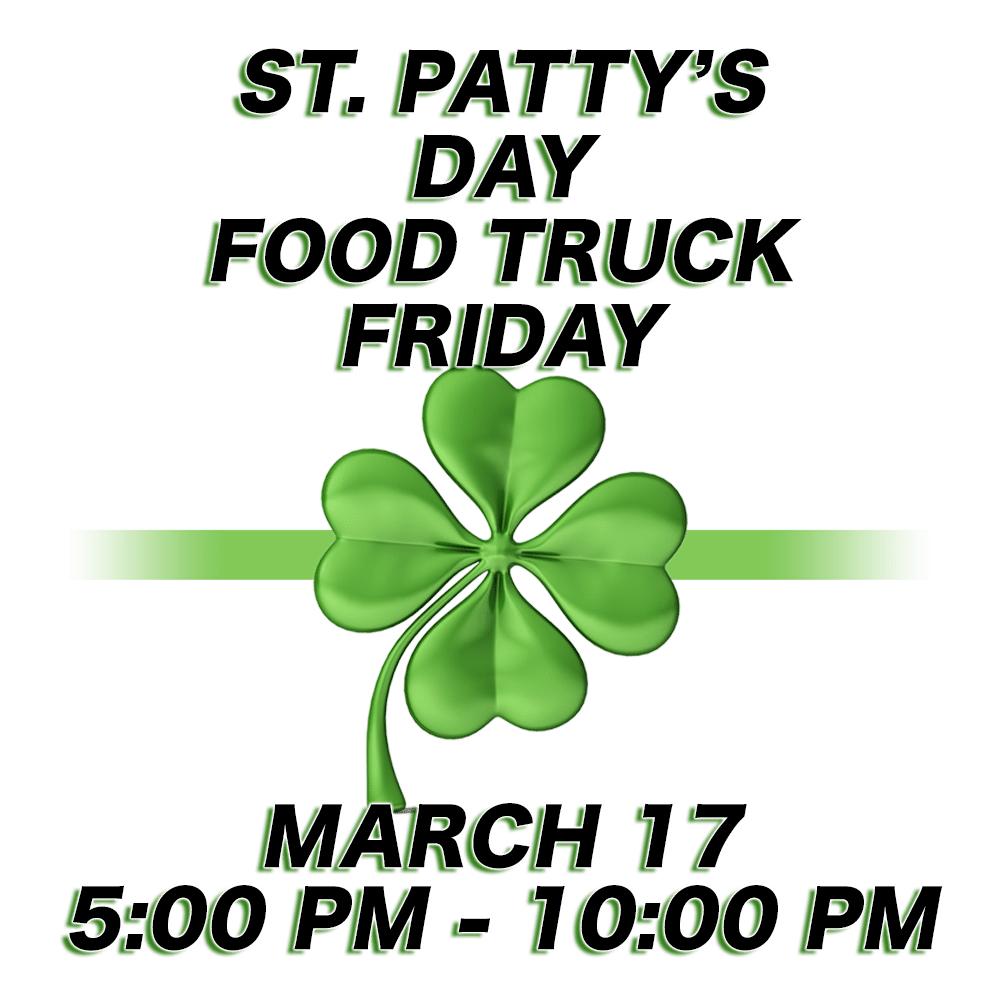 St. Patty's Day Food Truck Friday