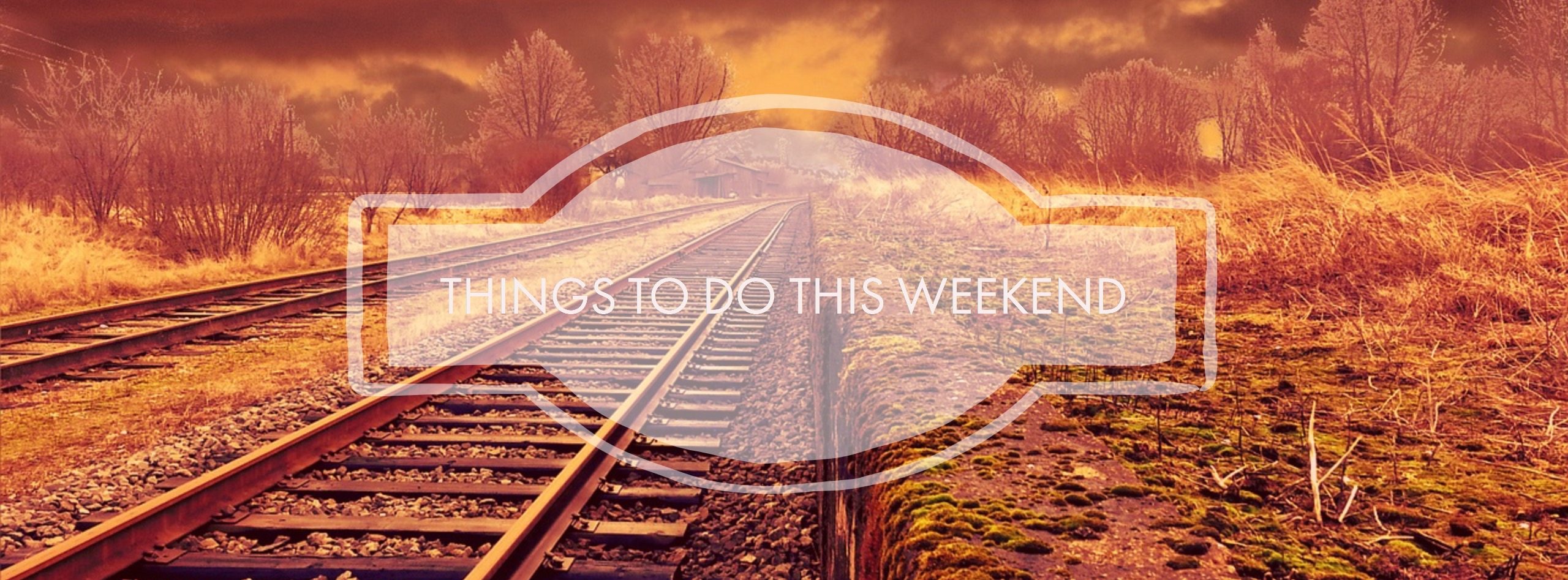 Things To Do This Weekend