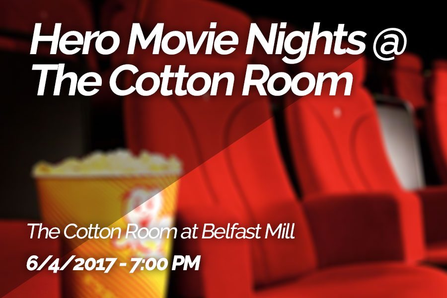  Hero Movie Nights at The Cotton Room